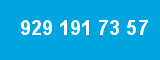 929 191 73 57